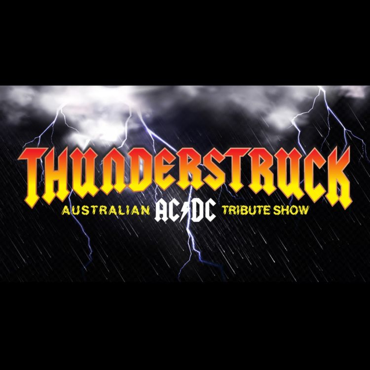 THUNDERSTRUCK – Australia’s ULTIMATE AC/DC Tribute Show