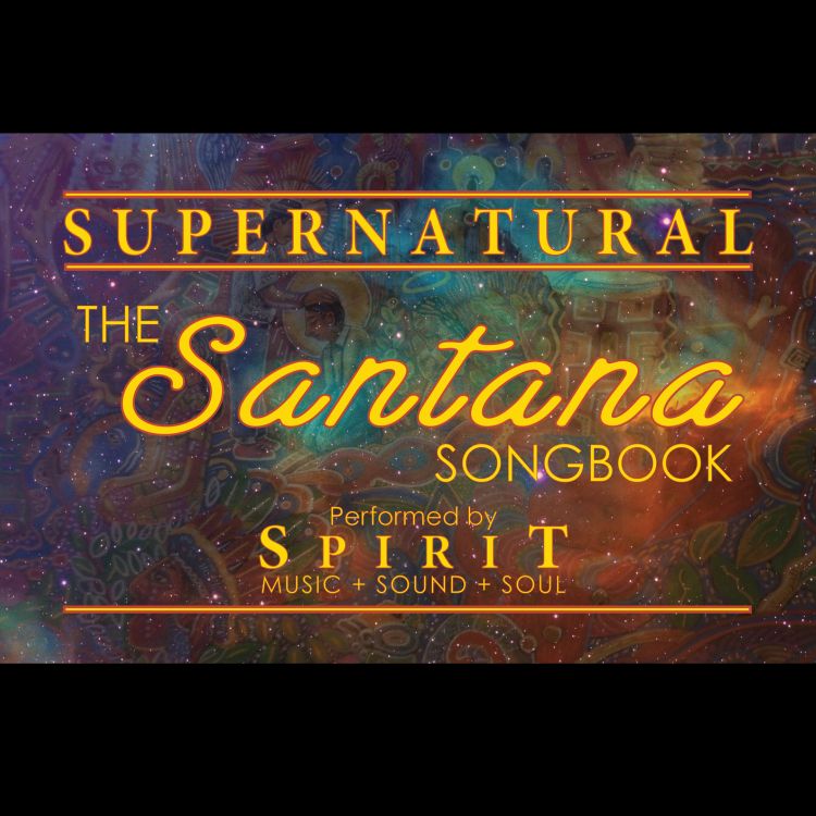 SPIRIT - Supernatural - The Santana Songbook