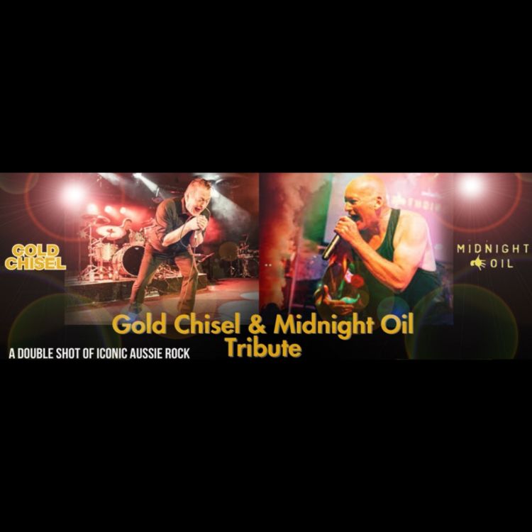 Gold Chisel & Midnight Oil Tribute Show