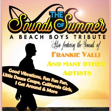 The Sounds Of Summer - The Beach Boys, Frankie Valli & Summer Sounds Tribute
